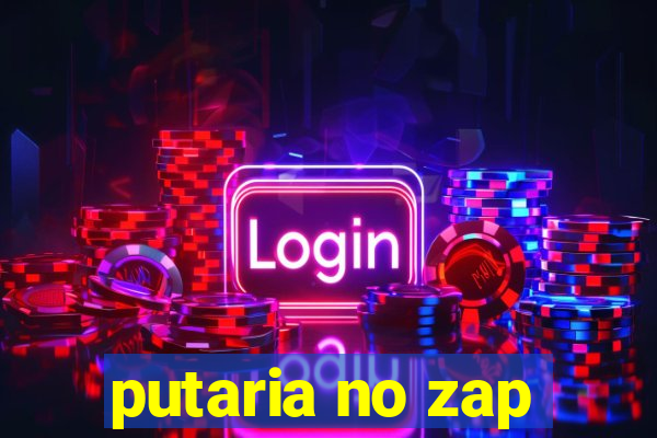 putaria no zap